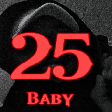 25 Baby | Boomplay Music