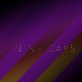 nine days