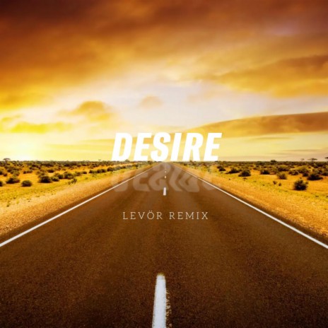 DESIRE (Levor Remix) | Boomplay Music