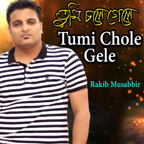 Tumi Chole Gele | Boomplay Music