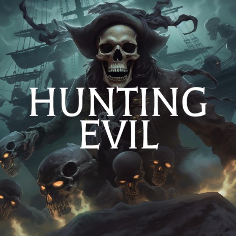 Hunting Evil | Boomplay Music