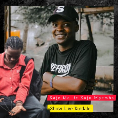 Show Live Tandale (feat. Kaju Mpemba) | Boomplay Music