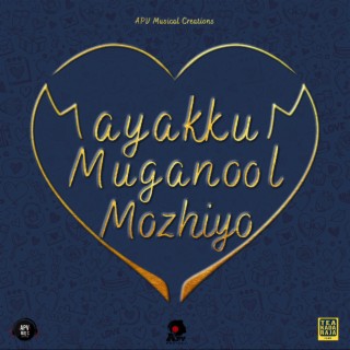 Mayakkum Muganool Mozhiyo