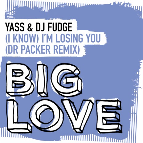 (I Know) I'm Losing You (Dr Packer Extended Remix) ft. DJ Fudge | Boomplay Music