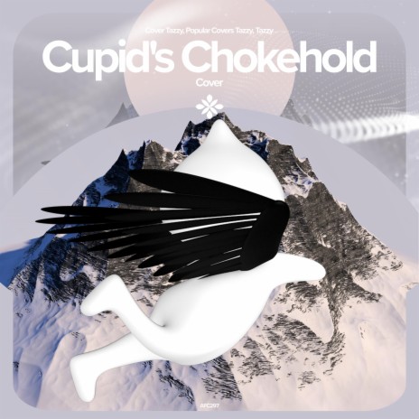 Cupid's Chokehold - Remake Cover ft. Popular Covers Tazzy & Tazzy | Boomplay Music
