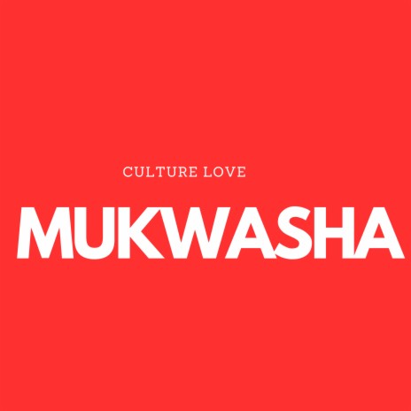 Mukwasha | Boomplay Music