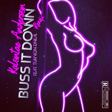 BUSS IT DOWN (TuhvonDneal Remix) ft. TuhvonDneal | Boomplay Music