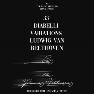 33 Variations On A Waltz by Anton Diabelli, Op. 120: Diabelli Variations