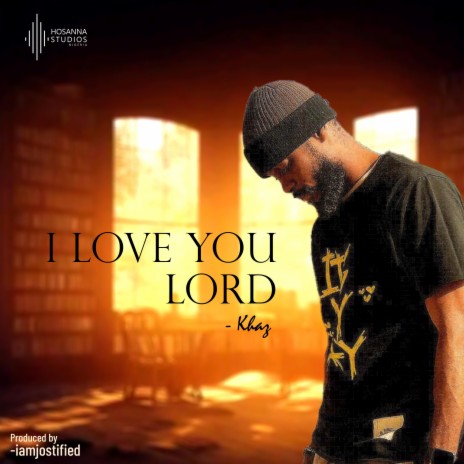 I Love You Lord | Boomplay Music