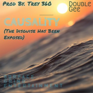 CAUSALiTY (The Disguise Has Been Exposed)