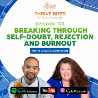 EP 172 - Breaking through Self-Doubt, Rejection, and Burnout with Carrie Severson