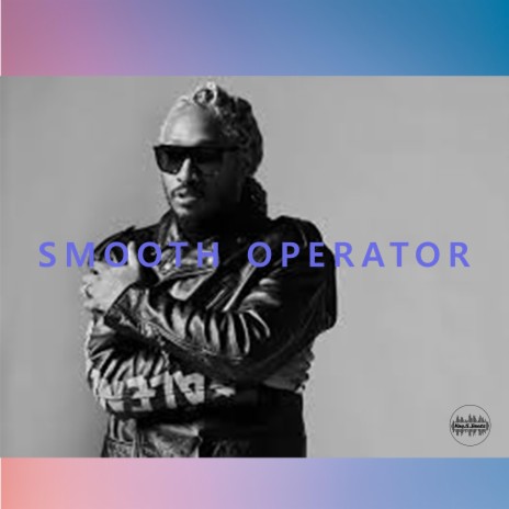 Smooth Operator | Boomplay Music