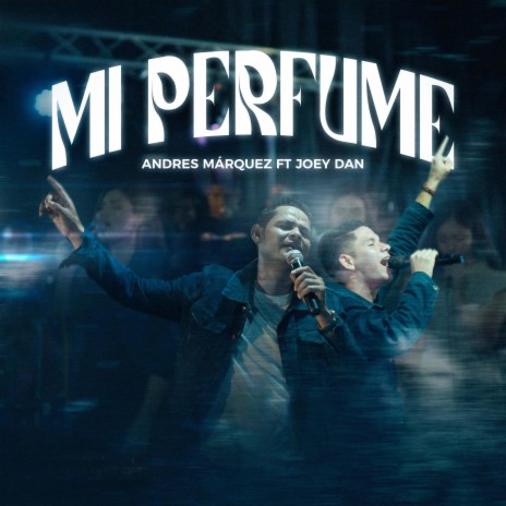 Mi Perfume (feat. Joey Dan) (Live)
