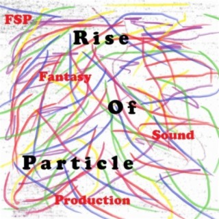 Rise of Particle