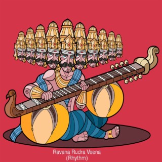 Ravana Rudra Veena (Rhythm)