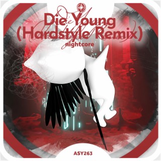 Die Young (Hardstyle Remix) - Nightcore