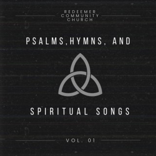 Psalms, Hymns, And Spiritual Songs, Vol. 1