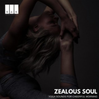 Zealous Soul: Yoga Sounds for Cheerful Morning