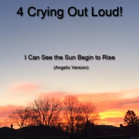 I Can See the Sun Begin to Rise (Angelic Version) | Boomplay Music