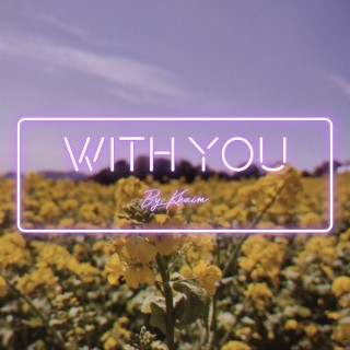 With you