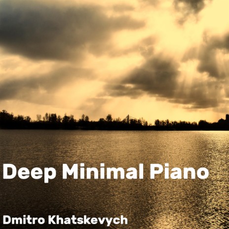 Deep Minimal Piano | Boomplay Music