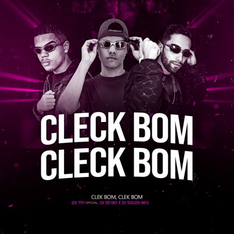 Cleck Bom, Cleck Bom ft. DJ Souza 061 | Boomplay Music