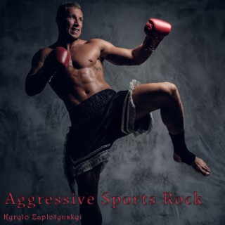 Aggressive Sports Rock