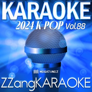 ZZang KARAOKE 2024 K-POP Vol.88