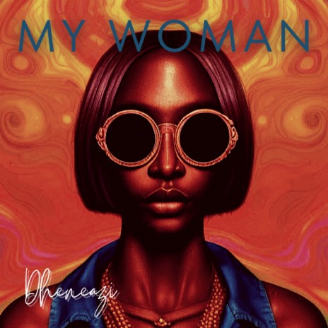 My Woman | Boomplay Music