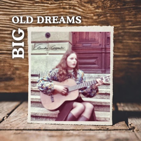 Big Old Dreams | Boomplay Music