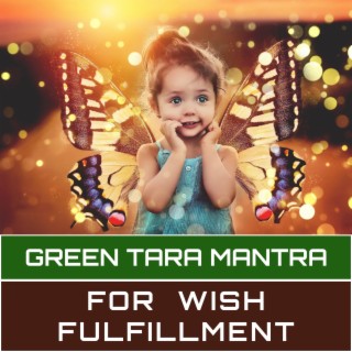 Green Tara Mantra for Wish Fulfillment