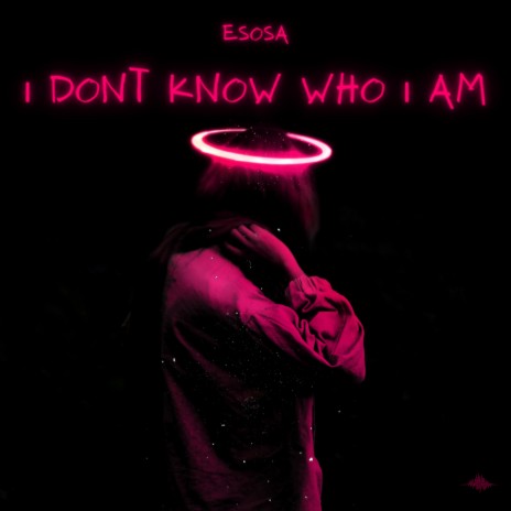 I Dont Know Who I Am | Boomplay Music