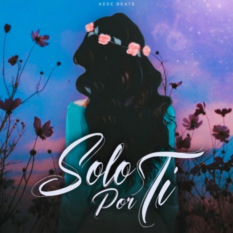 Solo Por Ti | Boomplay Music