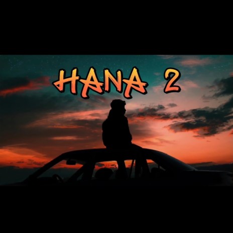 Hana 2 | Boomplay Music