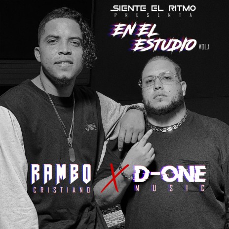 D-One - En el Estudio Con Rambo Cristiano, Vol. 1 ft. Rambo Cristiano | Boomplay Music