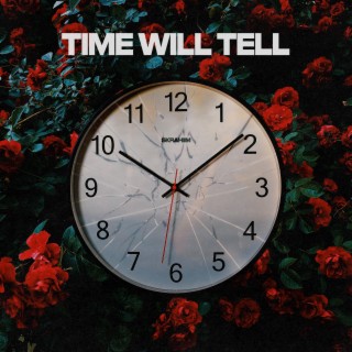 Time will Tell