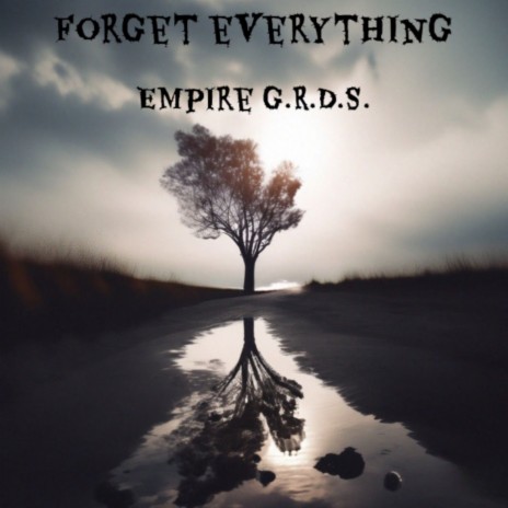 Forget Everything | Boomplay Music
