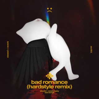 bad romance (hardstyle remix) - slowed + reverb