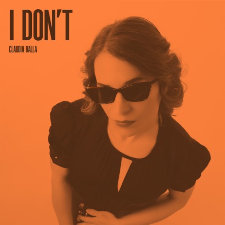 I Don't | Boomplay Music