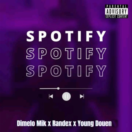 Spotify ft. Randex & Young Douen | Boomplay Music