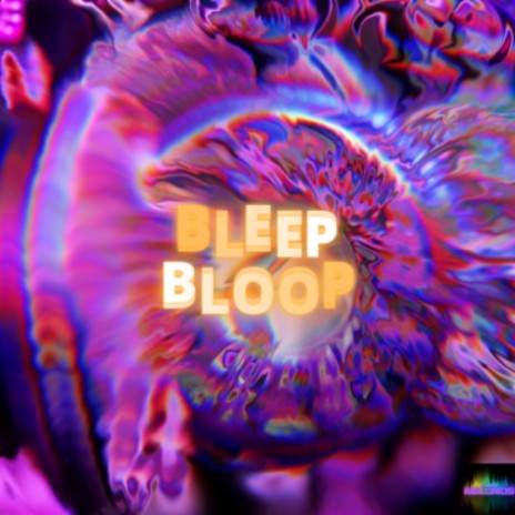 Bleep Bloop | Boomplay Music