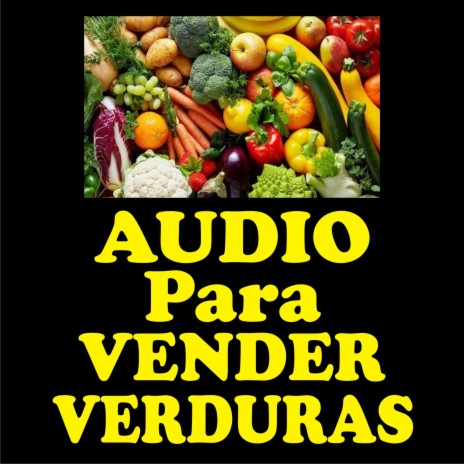 Audio para vender verduras