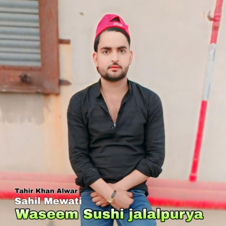 Waseem Sushi jalalpurya | Boomplay Music