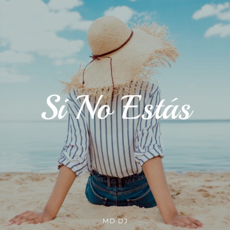 Si No Estás | Boomplay Music