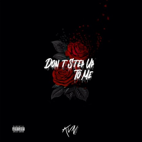 Don't step up to me | Boomplay Music
