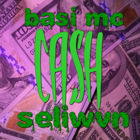 Cash (feat. Seliwan) | Boomplay Music