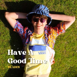 Have a Good Time