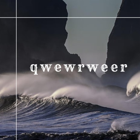 qwewrweer | Boomplay Music