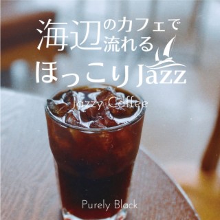 海辺のカフェで流れるほっこりジャズ - Jazzy Coffee