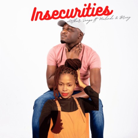 Insecurities (feat. Malindi and Brizy) | Boomplay Music